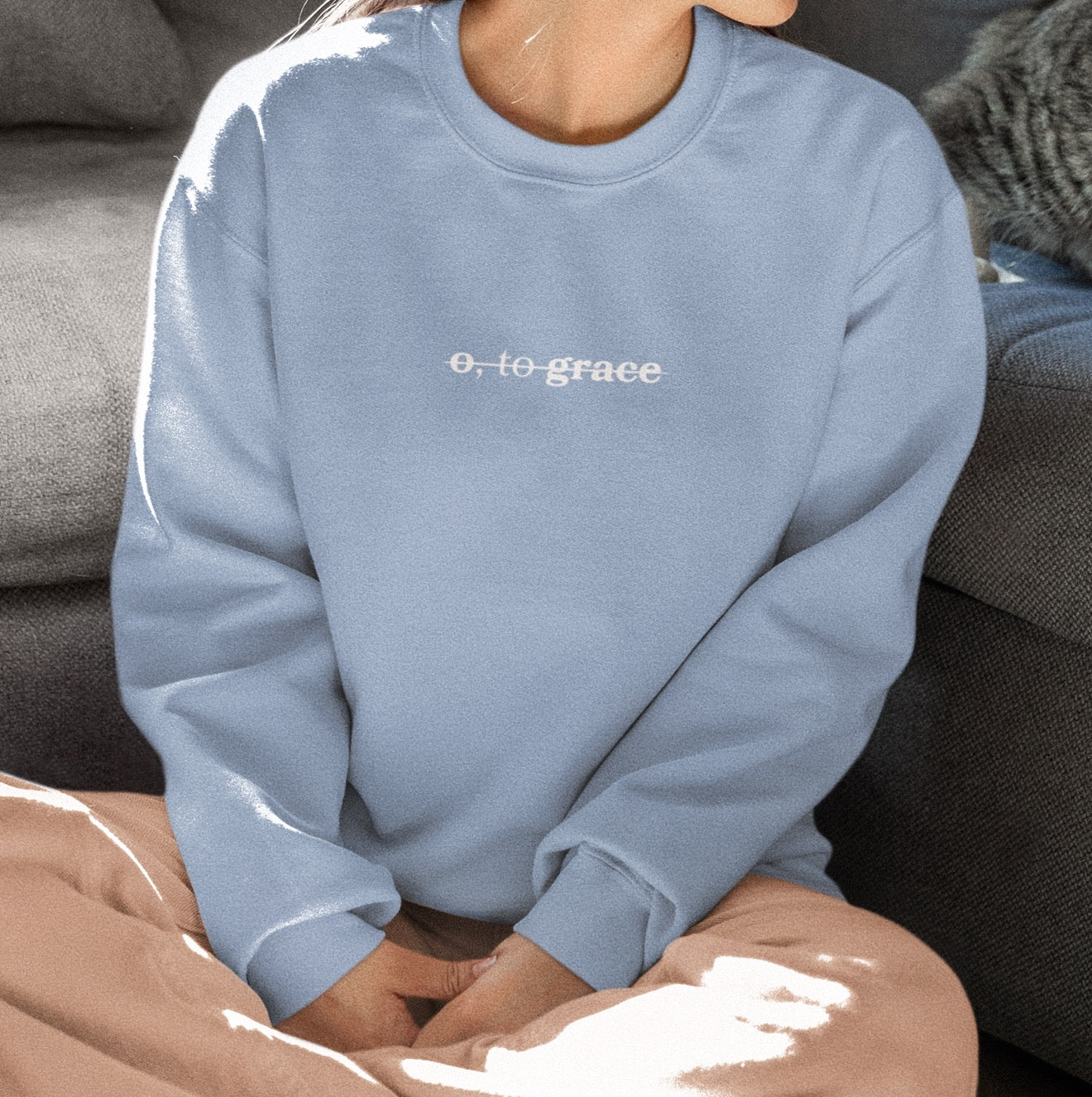 o, to grace comfort color sweatshirt