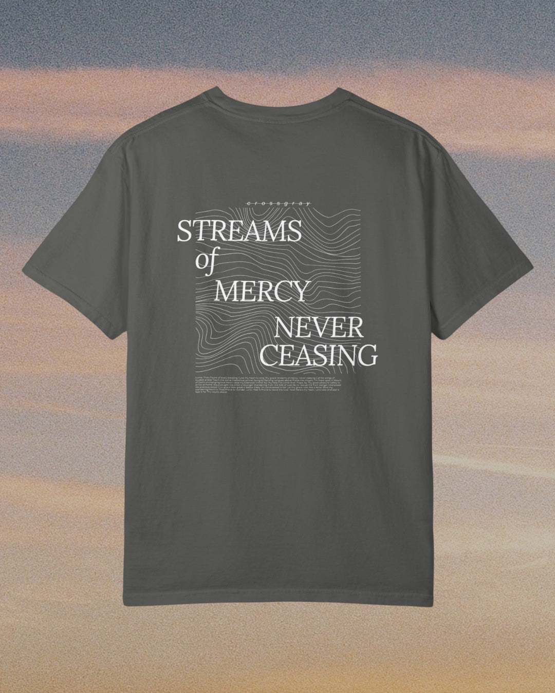 Comfort Color Tee - Streams of Mercy Never Ceasing