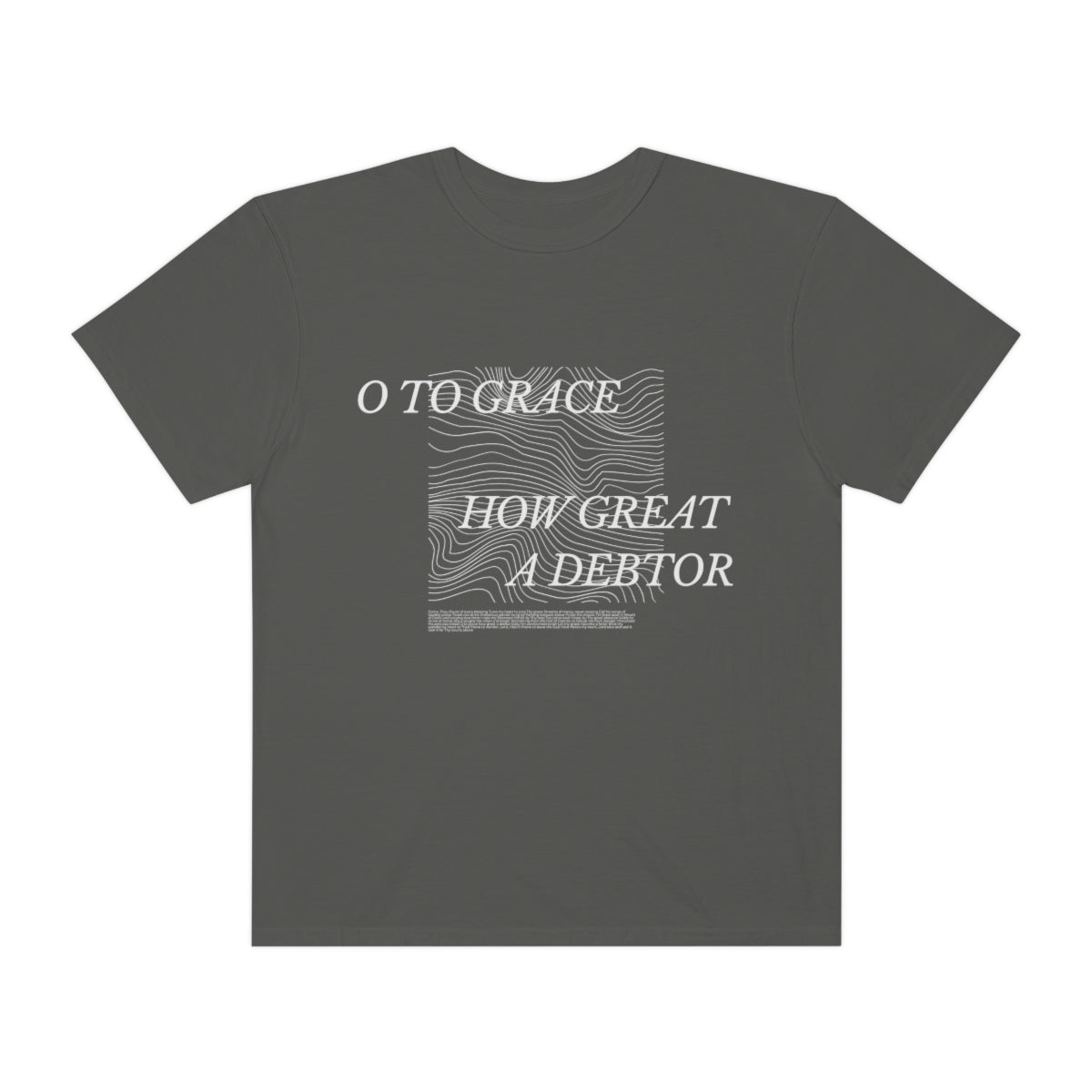 O TO GRACE - Original Comfort Color Tee
